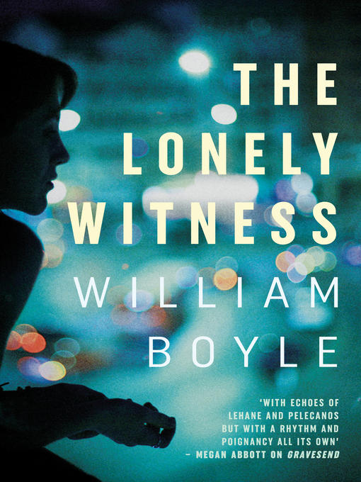 Title details for The Lonely Witness by William Boyle - Available